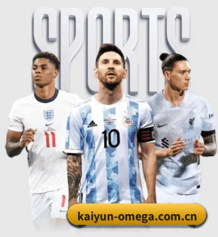 五大体育板块覆盖,从比分到直播全覆盖 - 多运动项目内容板块(kaiyun)